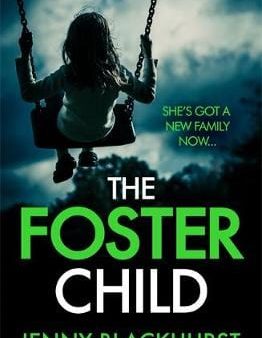 Jenny Blackhurst: The Foster Child:  a sleep-with-the-lights-on thriller  [2017] paperback Fashion