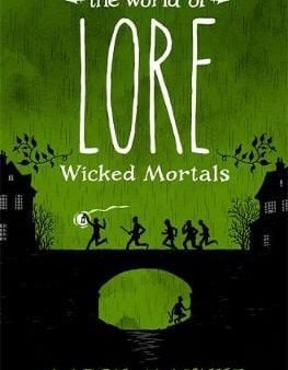 Aaron Mahnke: The World of Lore, Volume 2: Wicked Mortals [2018] paperback Online now