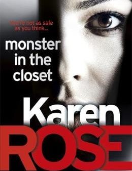 Karen Rose: Monster In The Closet (The Baltimore Series Book 5) [2017] hardback Sale